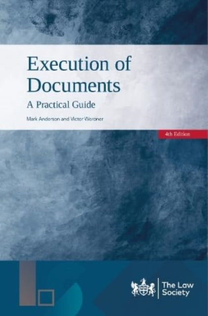 Execution of Documents: A Practical Guide