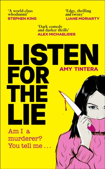 Listen for the Lie: She has no idea if she murdered her best friend – and she’d do just about anything to find out…