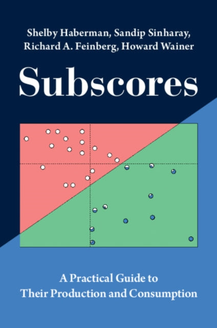 Subscores: A Practical Guide to Their Production and Consumption