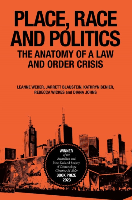 Place, Race and Politics: The Anatomy of a Law and Order Crisis