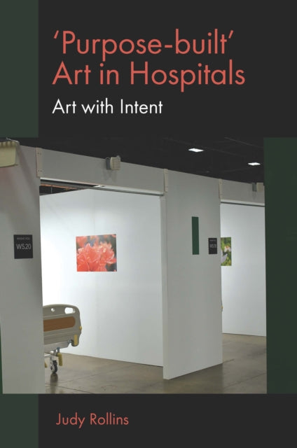 'Purpose-built’ Art in Hospitals: Art with Intent