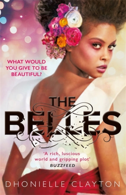Belles: The NYT bestseller by the author of TINY PRETTY THINGS