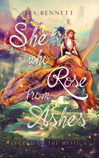 She Who Rose From Ashes: Legend of the Mystics