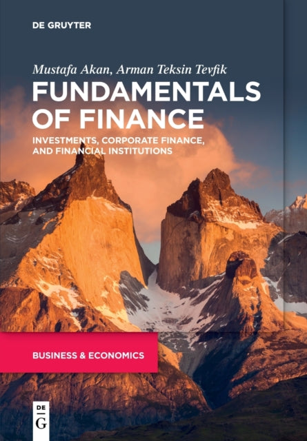 Fundamentals of Finance: Investments, Corporate Finance, and Financial Institutions