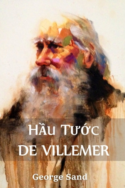 H&#7847;u T&#432;&#7899;c de Villemer: The Marquis de Villemer, Vietnamese edition