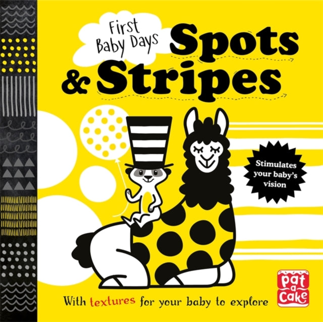 First Baby Days: Spots and Stripes: A touch-and-feel board book for your baby to explore