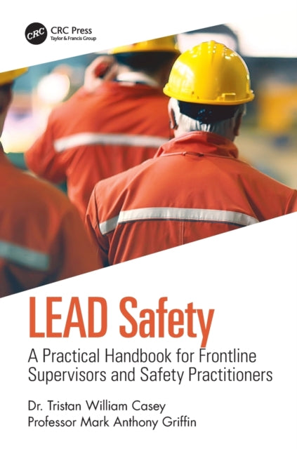 LEAD Safety: A Practical Handbook for Frontline Supervisors and Safety Practitioners