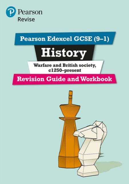 Pearson REVISE Edexcel GCSE (9-1) History Warfare and British Society Revision Guide and Workbook: (with free online Revision Guide and Workbook) for home learning, 2021 assessments and 2022 exams