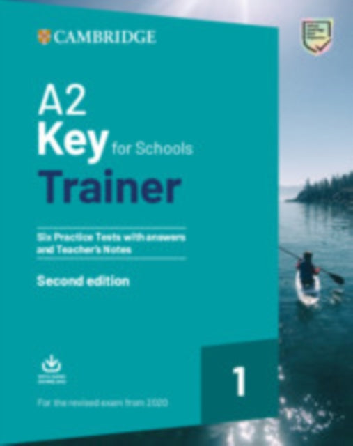 A2 Key for Schools Trainer 1 for the Revised Exam from 2020 Six Practice Tests with Answers and Teacher's Notes with Downloadable Audio