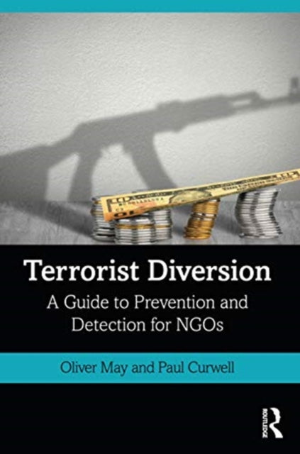 Terrorist Diversion: A Guide to Prevention and Detection for NGOs