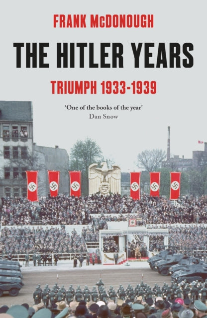 Hitler Years ~ Triumph 1933-1939