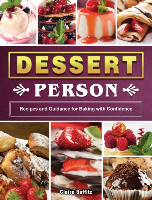 Perfect Keto Dessert Cookbook: Foolproof, Quick & Easy Recipes that You'll Love to Cook and Eat