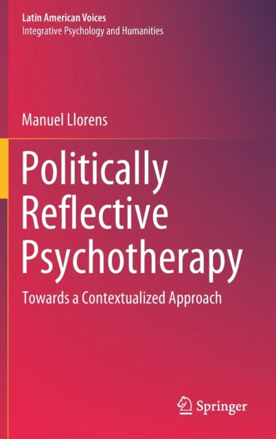 Politically Reflective Psychotherapy: Towards a Contextualized Approach
