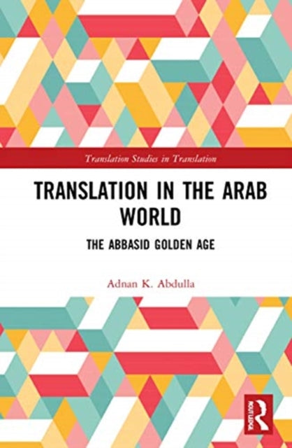 Translation in the Arab World: The Abbasid Golden Age