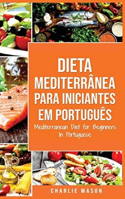 Dieta Mediterranea para Iniciantes Em portugues/ Mediterranean Diet for Beginners In Portuguese