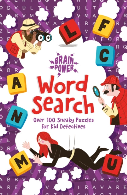 Brain Power Word Search: Over 100 Sneaky Puzzles for Kid Detectives