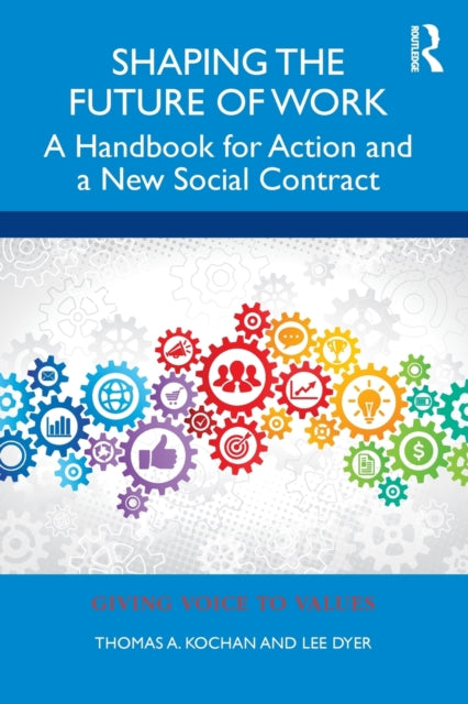 Shaping the Future of Work: A Handbook for Action and a New Social Contract