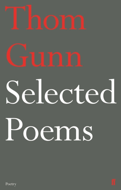 Selected Poems of Thom Gunn