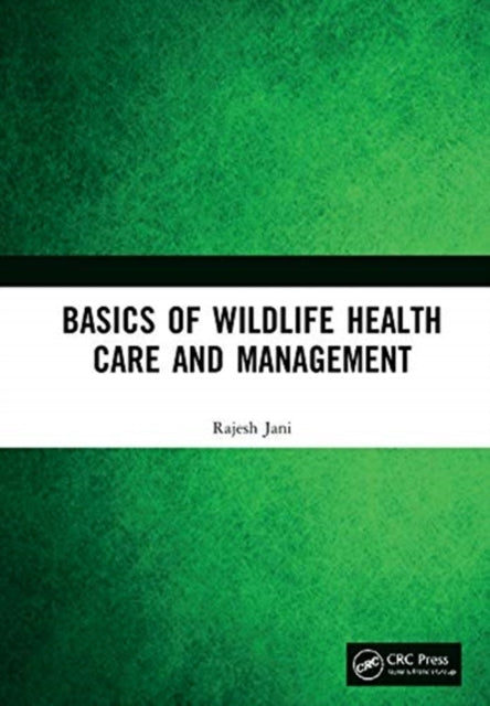 Basics of Wildlife Health Care and Management