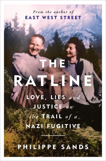 Ratline: Love, Lies and Justice on the Trail of a Nazi Fugitive