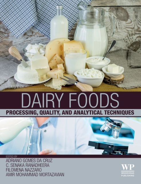 Dairy Foods: Processing, Quality, and Analytical Techniques