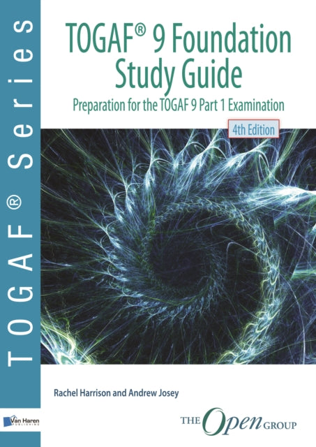 TOGAF 9 foundation study guide: preparation for TOGAF 9 part 1 examination