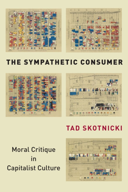 Sympathetic Consumer: Moral Critique in Capitalist Culture