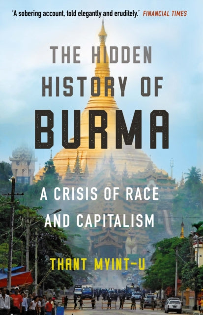 Hidden History of Burma: A Crisis of Race and Capitalism