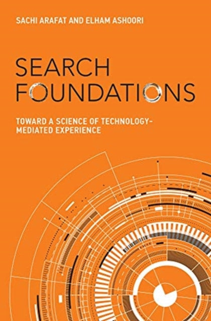 Search Foundations: Toward a Science of Technology-Mediated Experience