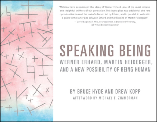 Speaking Being: Werner Erhard, Martin Heidegger, and a New Possibility of Being Human