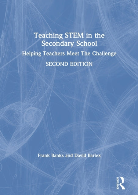 Teaching STEM in the Secondary School: Helping Teachers Meet The Challenge