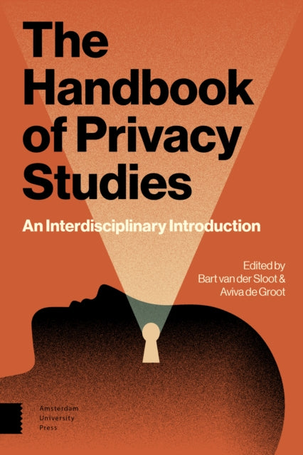 Handbook of Privacy Studies: An Interdisciplinary Introduction