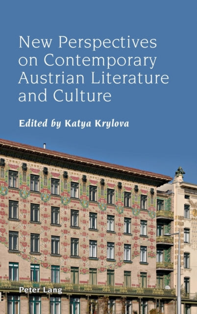 New Perspectives on Contemporary Austrian Literature and Culture