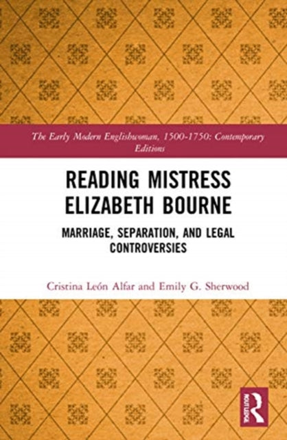 Reading Mistress Elizabeth Bourne: Marriage, Separation, and Legal Controversies