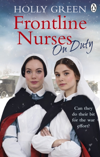 Frontline Nurses On Duty: A moving and emotional historical novel