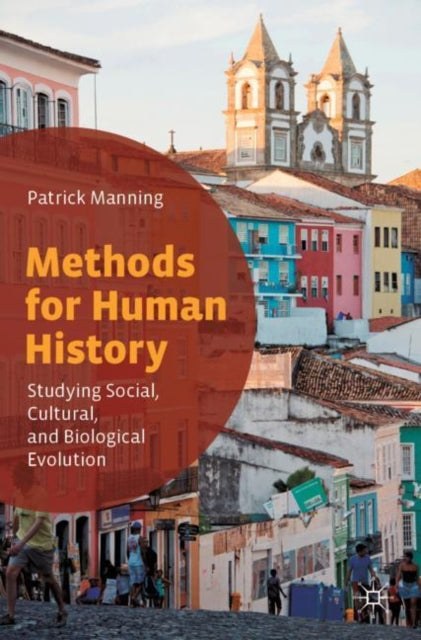 Methods for Human History: Studying Social, Cultural, and Biological Evolution