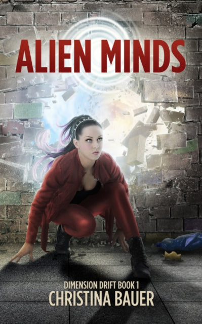 Alien Minds: Book 1 of the Dimension Drift Series