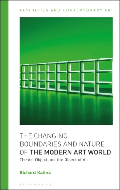 Changing Boundaries and Nature of the Modern Art World: The Art Object and the Object of Art
