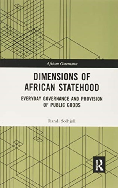 Dimensions of African Statehood: Everyday Governance and Provision of Public Goods