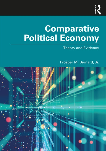 Comparative Political Economy: Theory and Evidence