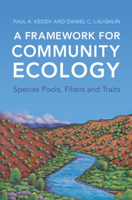 Framework for Community Ecology: Species Pools, Filters and Traits