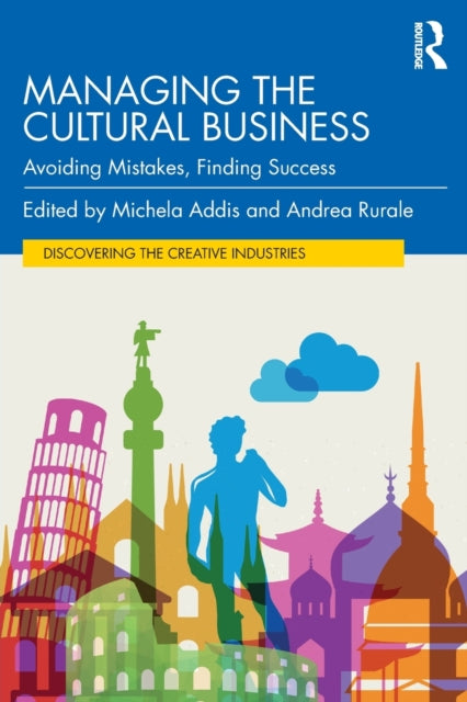 Managing the Cultural Business: Avoiding Mistakes, Finding Success