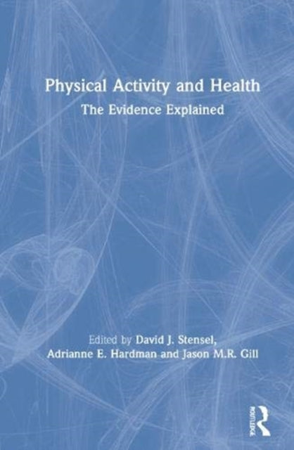 Physical Activity and Health: The Evidence Explained