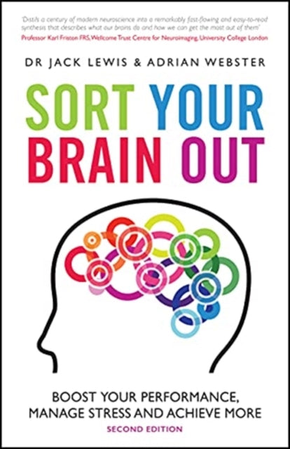 Sort Your Brain Out: Boost Your Performance, Manage Stress and Achieve More