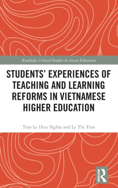 Students' Experiences of Teaching and Learning Reforms in Vietnamese Higher Education
