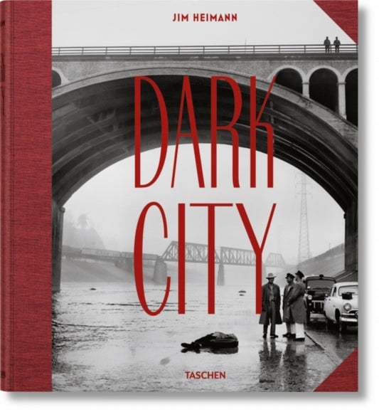 Dark City. The Real Los Angeles Noir