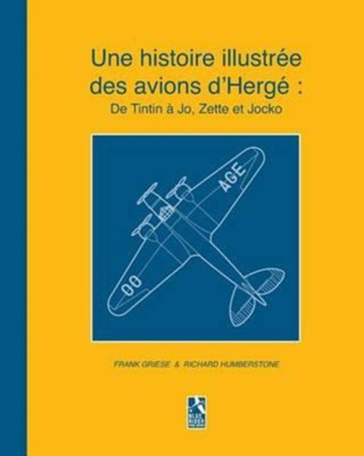 histoire illustree des avions d'Herge: De Tintin a Jo, Zette et Jocko
