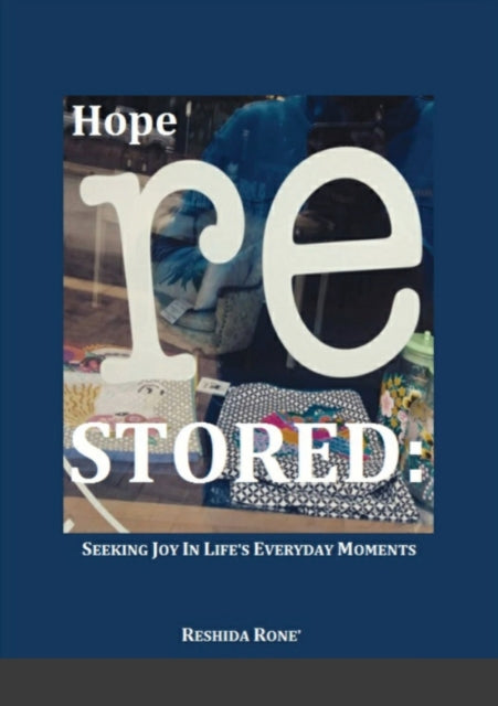 Hope Restored: Seeking Joy in Life's Everyday Moments