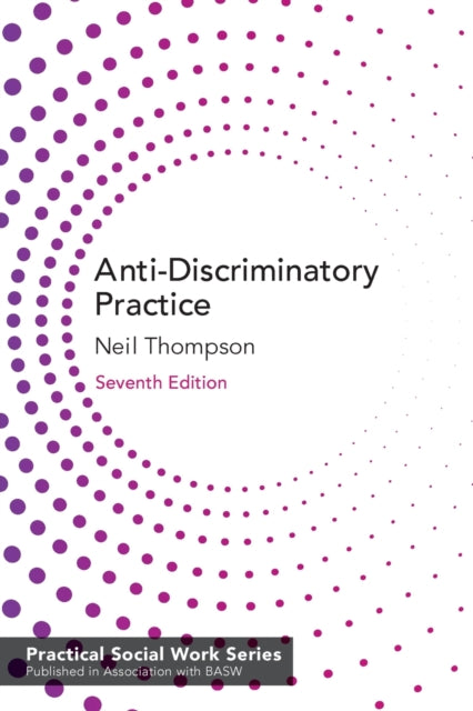 Anti-Discriminatory Practice: Equality, Diversity and Social Justice