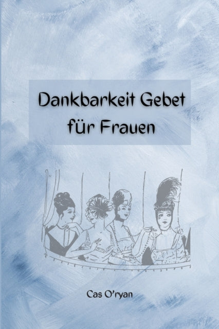 Dankbarkeit Gebet fur Frauen